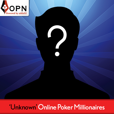 Top Five ‘Unknown’ Online Poker Millionaires